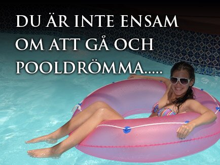 Du r inte ensam om att g och pooldrmma