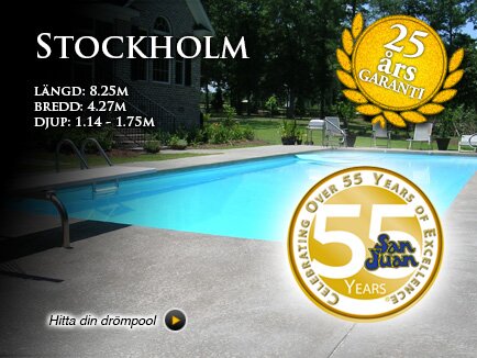 Stockholm frn San Juan pools, 25 rs garanti